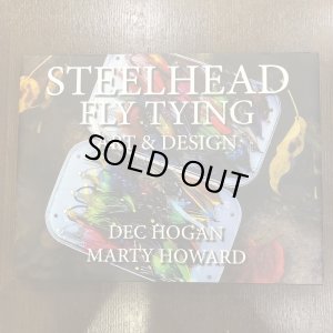 画像1: 【書籍】 Steelhead Fly Tying Art and Design by Dec Hogan & Marty Howard
