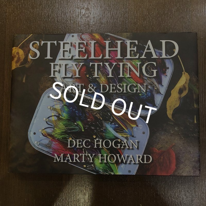 画像1: 【書籍】 Steelhead Fly Tying Art and Design by Dec Hogan & Marty Howard (1)