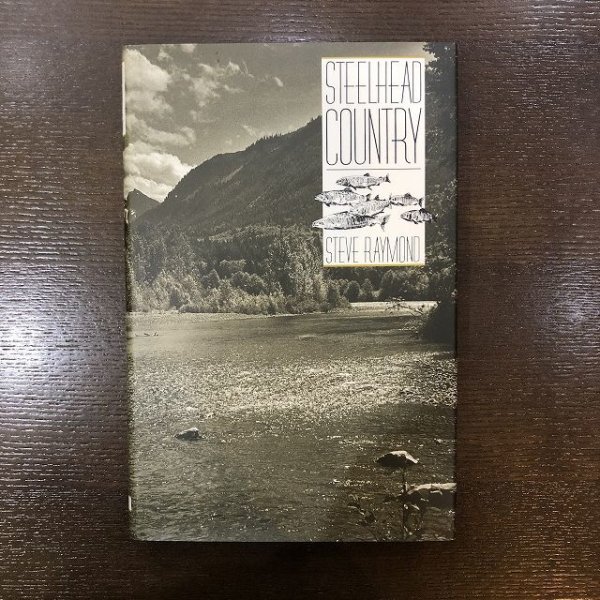 画像1: 【書籍】 Steelhead Country - Steve Raymond (1)