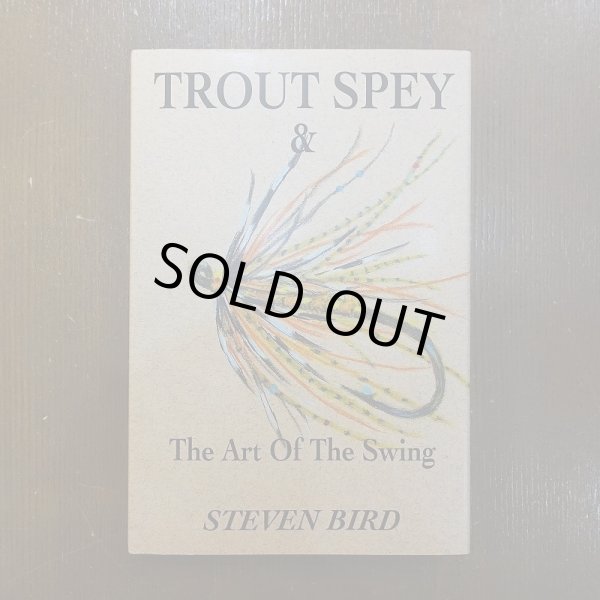 画像1: 【書籍】Trout Spey & the Art of the Swing by Steven Bird (1)